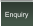 Enquiry