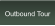 Outbound Tour