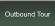 Outbound Tour