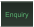 Enquiry