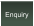 Enquiry